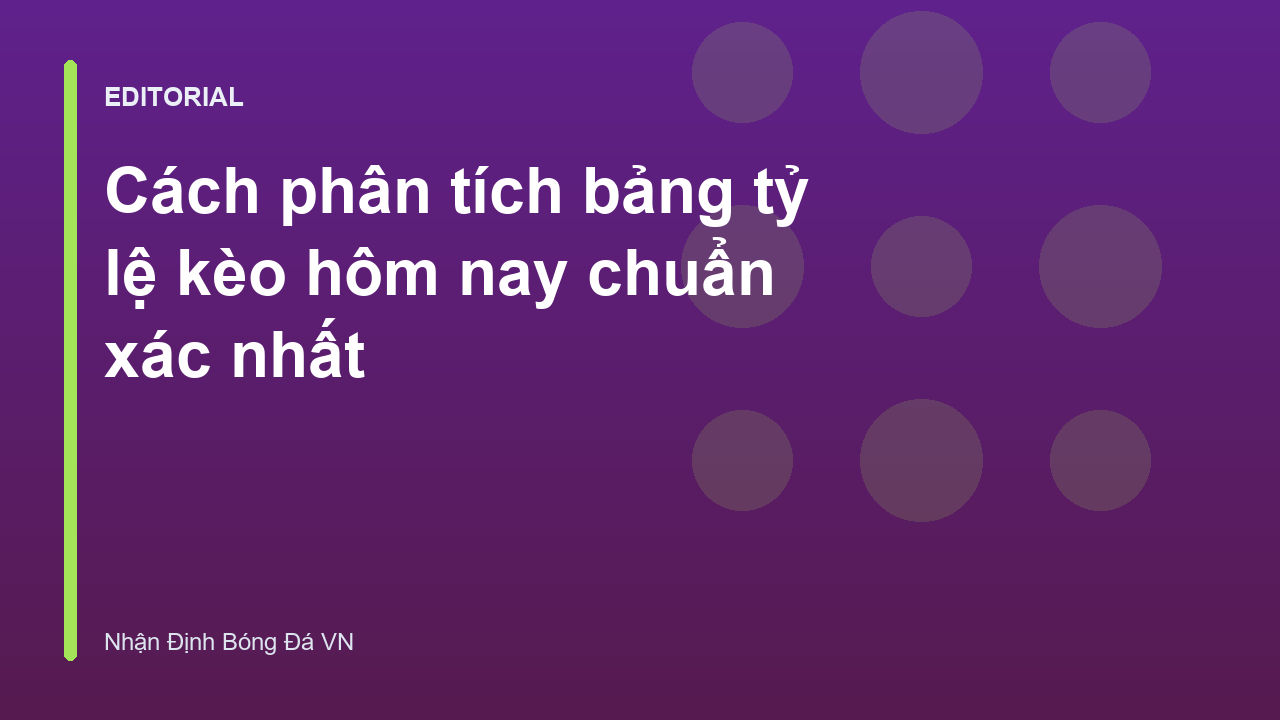 Phân tích bảng tỷ lệ kèo bóng đá