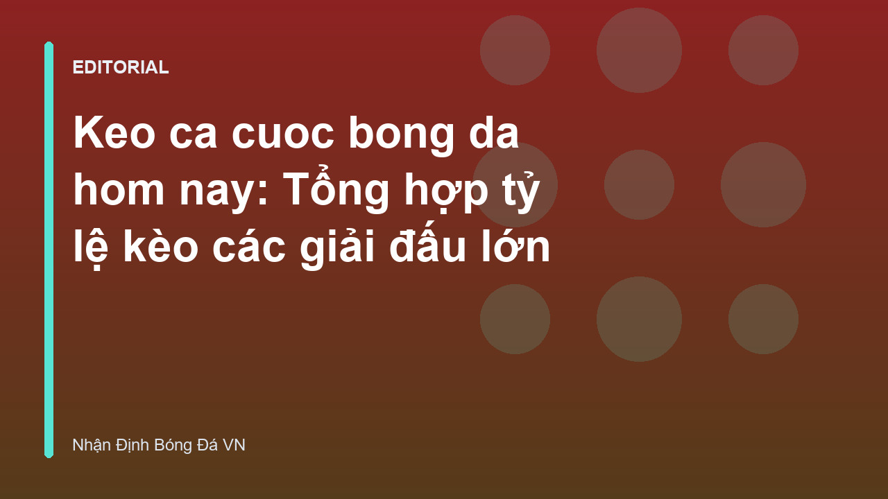 Bảng tỷ lệ kèo bóng đá hôm nay